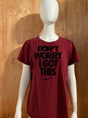 NIKE "DONT WORRY I GOT THIS" SLIM FIT Graphic Print Adult T-Shirt Tee Shirt XXL 2XL Maroon Shirt